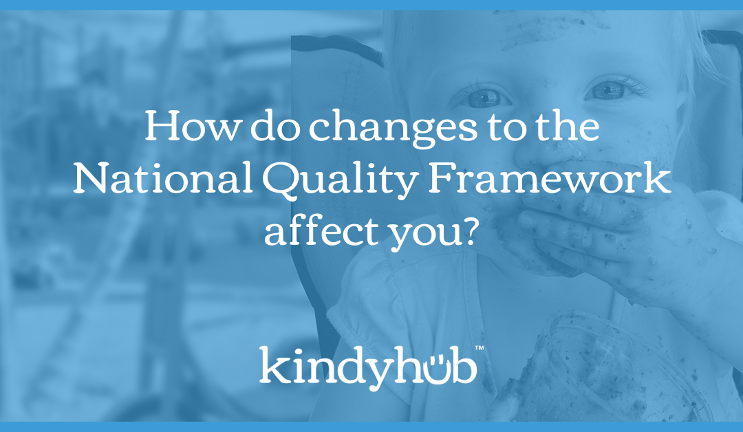 How do changes to the National Quality Framework affect you?