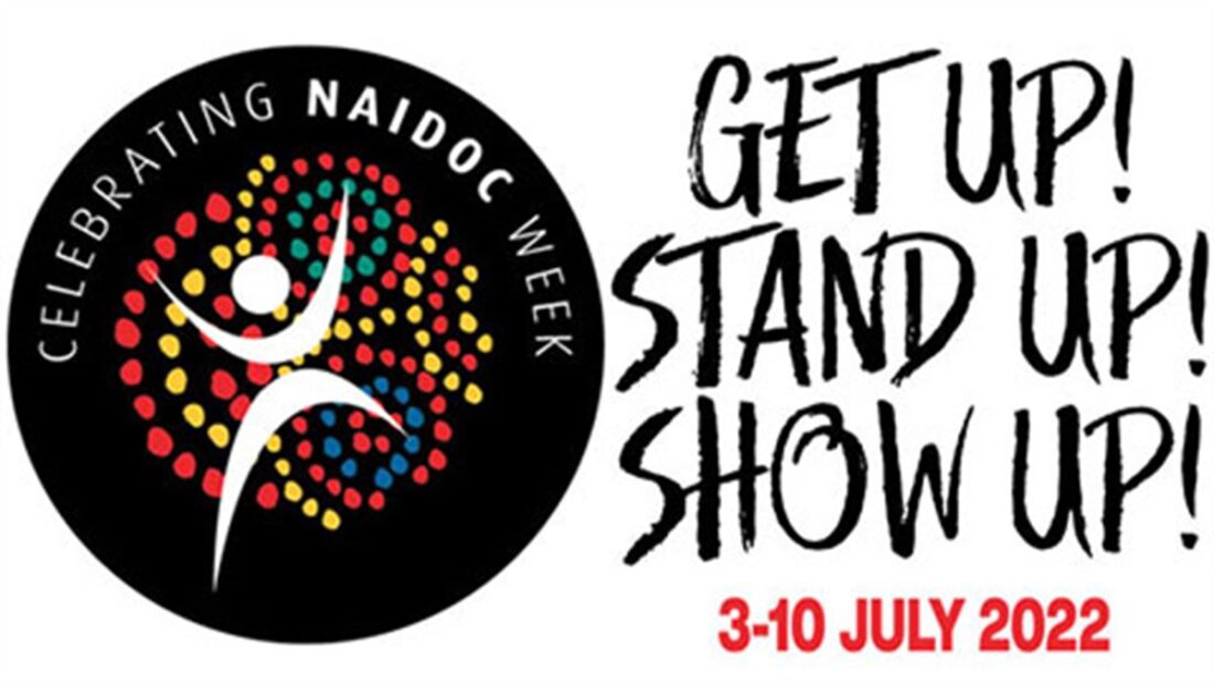 How will your service Get Up, Stand Up, and Show Up for NAIDOC Week?